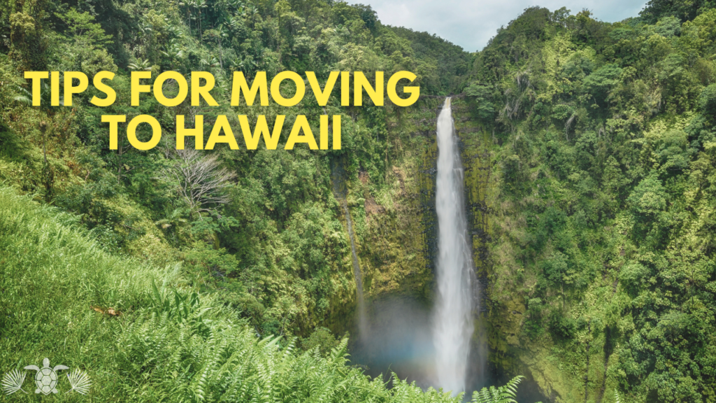 Tips For Moving To Hawaii