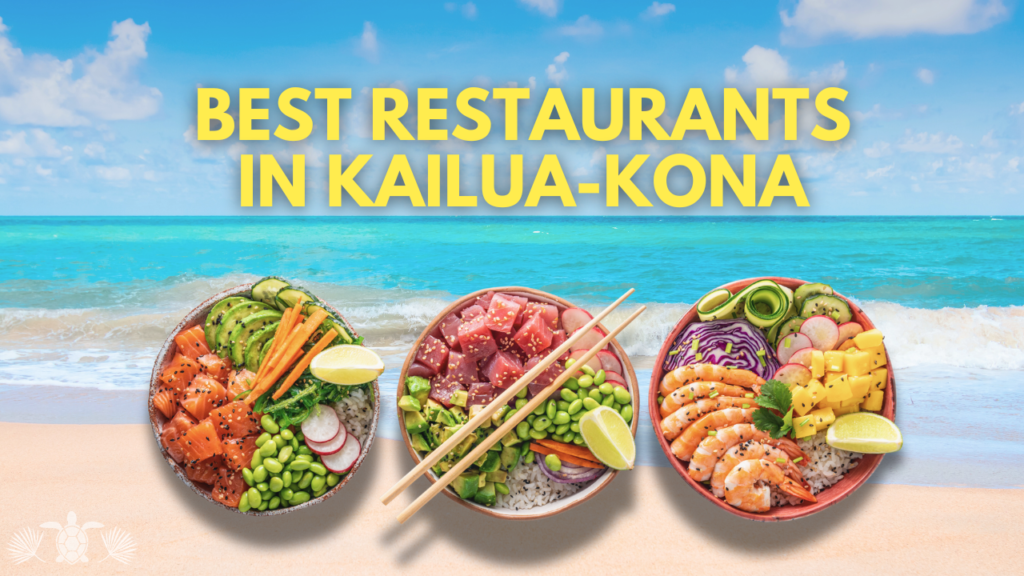 Best Restaurants in Kailua-Kona