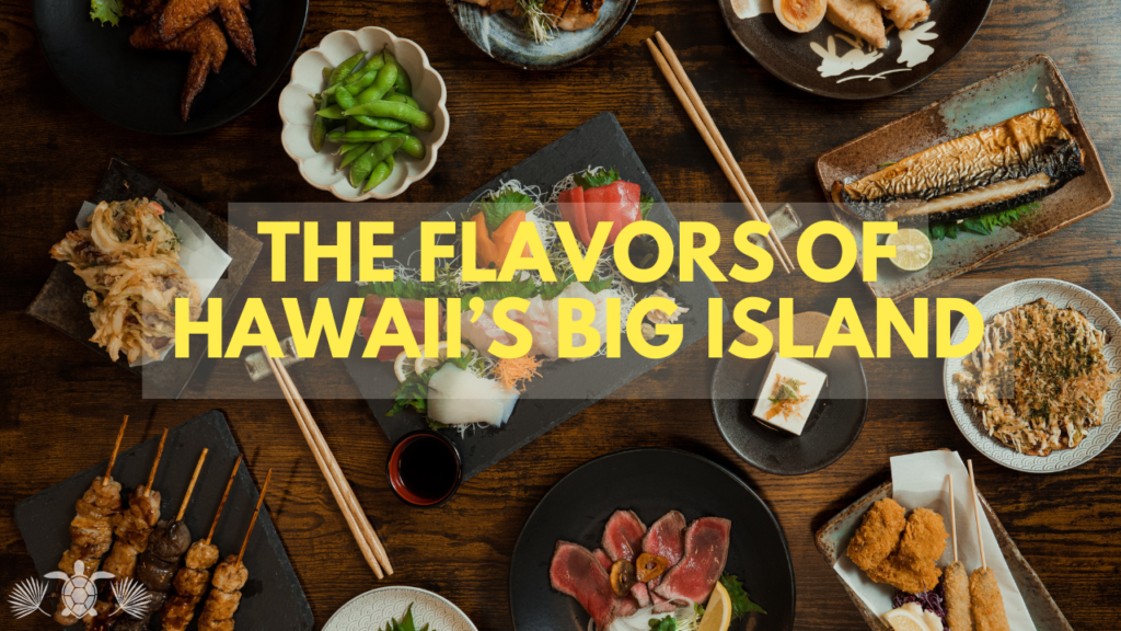Kona Food: The Flavors of Hawaiis Big Island