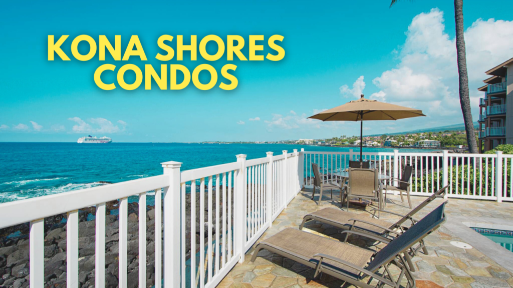 Kona Shores Condos