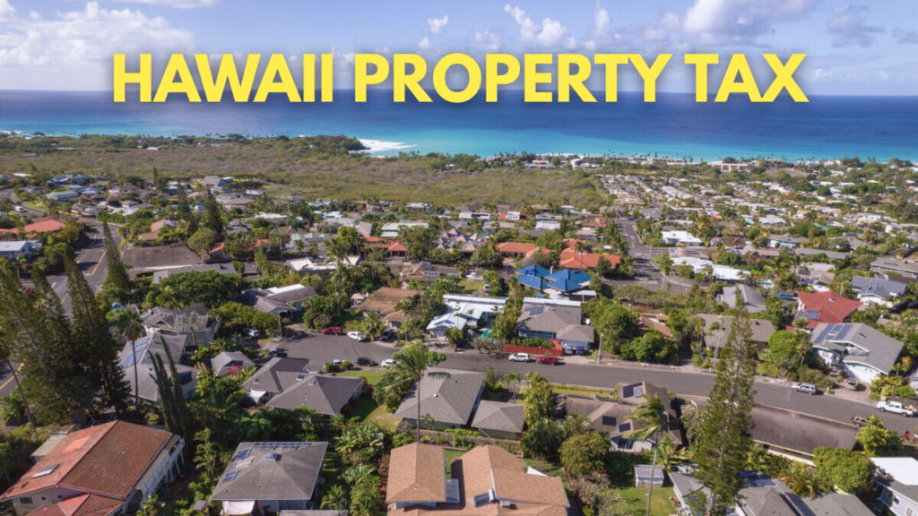 Hawaii Property Tax: Homes on Big Island Hawaii