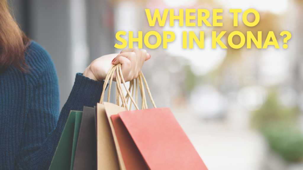 Shopping in Kona
